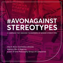 #AvonAgainstStereotypes - Avon Cosmetics Ukraine with Be—it Agency, a part of One Philosophy Group of Companies