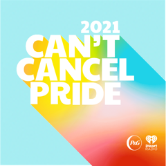 Can't Cancel Pride 2021 - Procter & Gamble with Hill+Knowlton Strategies