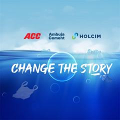 #ChangeTheStory - ACC Limited and Ambuja Cements with Adfactors PR