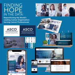 Finding Insights in the Data: Refreshing the Brand of the World’s Leading Cancer Organization Serving Cancer Professionals - American Society of Clinical Oncology with M Booth Health