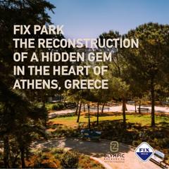 Fix Park: The Reconstruction of a hidden gem, in the heart of Athens - Olympic Brewery with V+O Communication