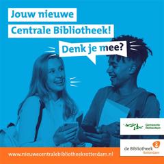 Involving thousands of citizens of Rotterdam by giving them a voice in the renewal of their Library  - Gemeente Rotterdam/Municipality of Rotterdam with Bijl PR