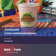 JuiceLand crisis communications - JuiceLand with Red Fan Communications