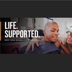 Life. Supported. - New York Disability Advocates with Kivvit