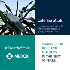 Pass the Stork - Merck for Mothers with Marina Maher Communications