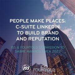 People Make Places: C-Suite LinkedIn to build brand and reputation - ISS A/S with Fourtold
