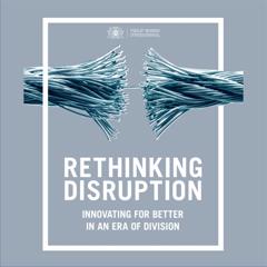 Rethinking Disruption: Innovating for Better in an Era of Division - Philip Morris International with 