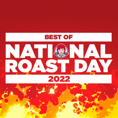 Roast Day 2022 - Wendy's with Ketchum, VMLY&R and Spark Foundry