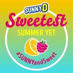SunnyD's Sweetest Summer Yet Hashtag Challenge  - SunnyD with 360PR+