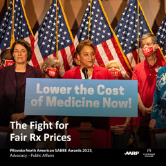 The Fight for Fair Rx Prices - AARP with FleishmanHillard