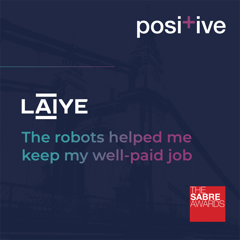 The robots helped me keep my well-paid job - Laiye with Positive