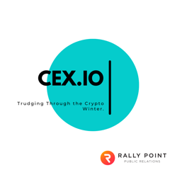 Trudging Through the Crypto Winter - CEX.IO with Rally Point Public Relations