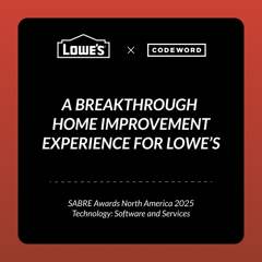 A Breakthrough Home Improvement Experience for Lowe's - Lowe's with Codeword