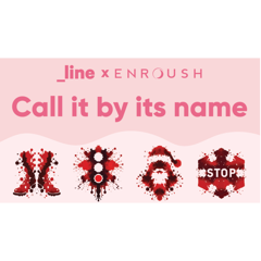 Call it by its name - ENROUSH with LINE Agency