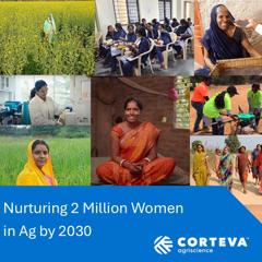  Empowering 2 Million Women in Agriculture by 2030 - Corteva Agriscience  with Avian We. 