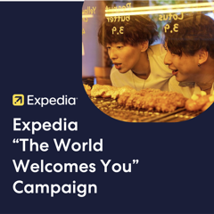 Expedia - The World Welcomes You Campaign - Expedia Group with Weber Shandwick Singapore