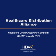 HDA Integrated Communications Campaign - Healthcare Distribution Alliance with Reservoir Communications Group