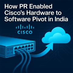 How PR enabled Cisco's hardware to software pivot in India - Cisco with Archetype India