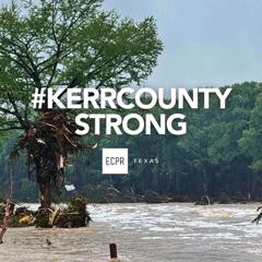 Kerr County Flood Relief Fund - Community Foundation of the Texas Hill Country with ECPR Texas