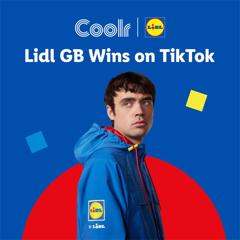 Lidl GB wins on TikTok - Lidl  with Coolr 