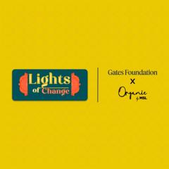 #LightsOfChange - Gates Foundation India with Organic by MSL