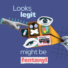 Looks Legit, Might Be Fentanyl - Washington State Department of Health with C Plus C