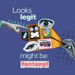 Looks Legit, Might Be Fentanyl - Washington State Department of Health with C C (C Plus C) and 