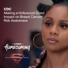 Making a Hollywood-Sized Impact on Breast Cancer Risk Awareness - The Centers for Disease Control and Prevention  with Ogilvy