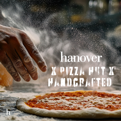 Pizza Hut Handcrafted with Hanover - Pizza Hut with 