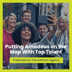 Putting Amadeus on the Map With Top Talent - Amadeus with The Hoffman Agency
