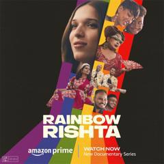 Rainbow Rishta - Prime Video with Astrum