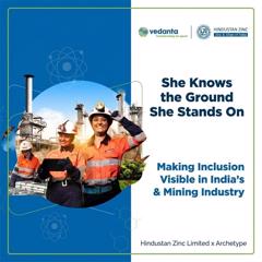 She Knows the Ground She Stands On - Hindustan Zinc with Archetype