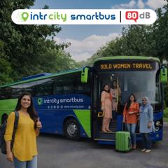 Solo Women Travel Campaign: Freedom Takes the Wheel - IntrCity SmartBus with 80 dB Communications Pvt Ltd.