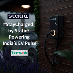 #StayCharged by Statiq: Powering India’s EV Pulse - Statiq with Teamwork Communications Group
