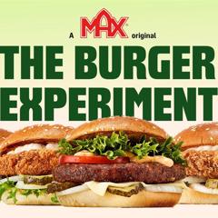 The Burger Experiment - MAX Burgers with JMWGolin