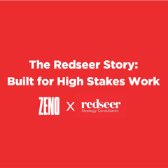The Redseer Story: Built for High Stakes Work - Redseer Strategy Consultants with Zeno India