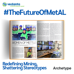 #TheFutureOfMetAL - Vedanta Aluminium with Archetype Agency Pvt. Ltd. 