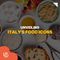 Unveiling the Italy's food icons - UIF - Italian Food Union with INC - Istituto Nazionale per la Comunicazione