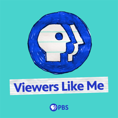 Viewers Like Me - PBS with Avoq