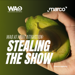 WAO at fruit attraction: Stealing the show - The World Avocado Organisation with MARCO